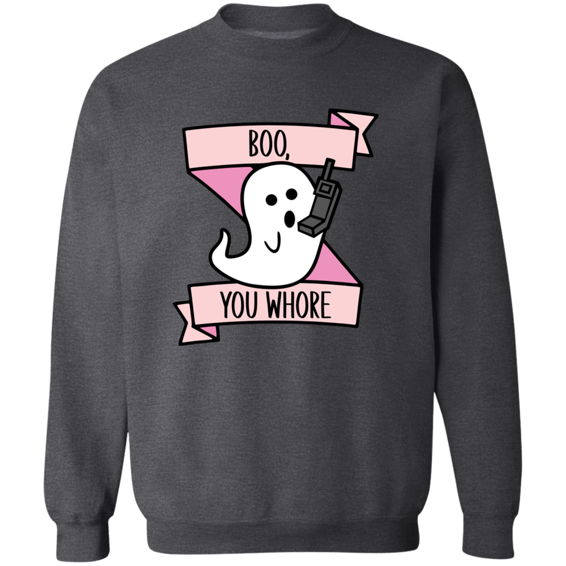 Boo You Whore Shirt