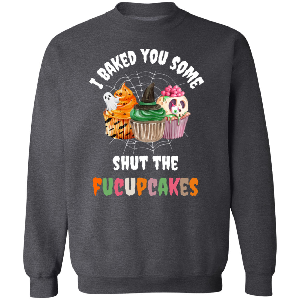Halloween Fucupcakes Crewneck Pullover Sweatshirt