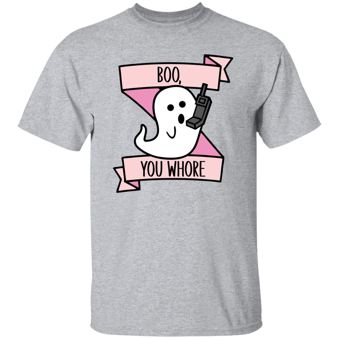 Boo You Whore Shirt