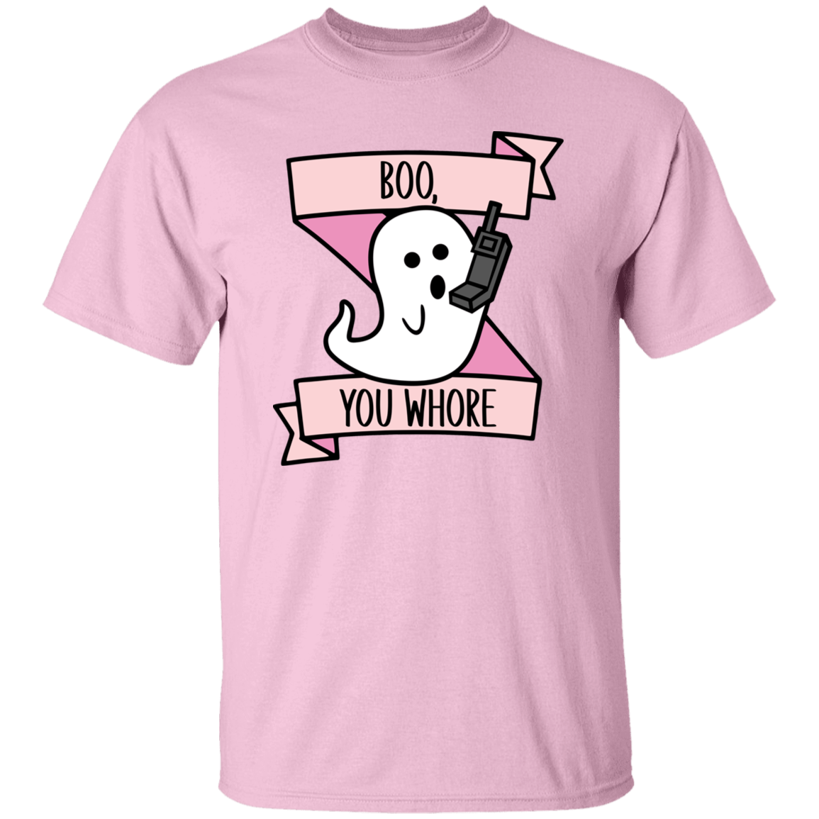 Boo You Whore Shirt