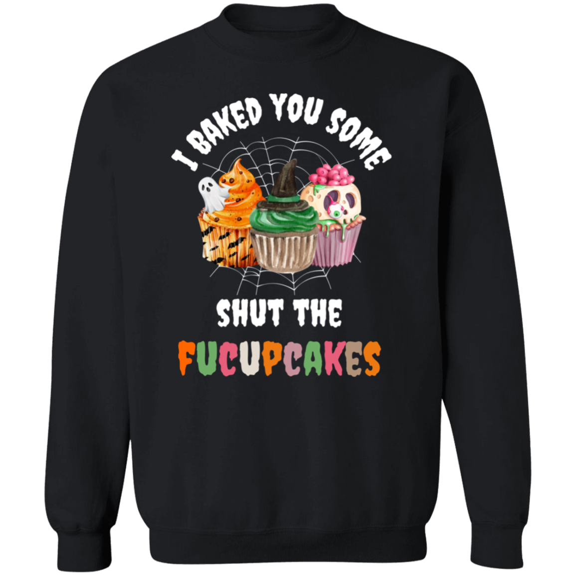 Halloween Fucupcakes Crewneck Pullover Sweatshirt