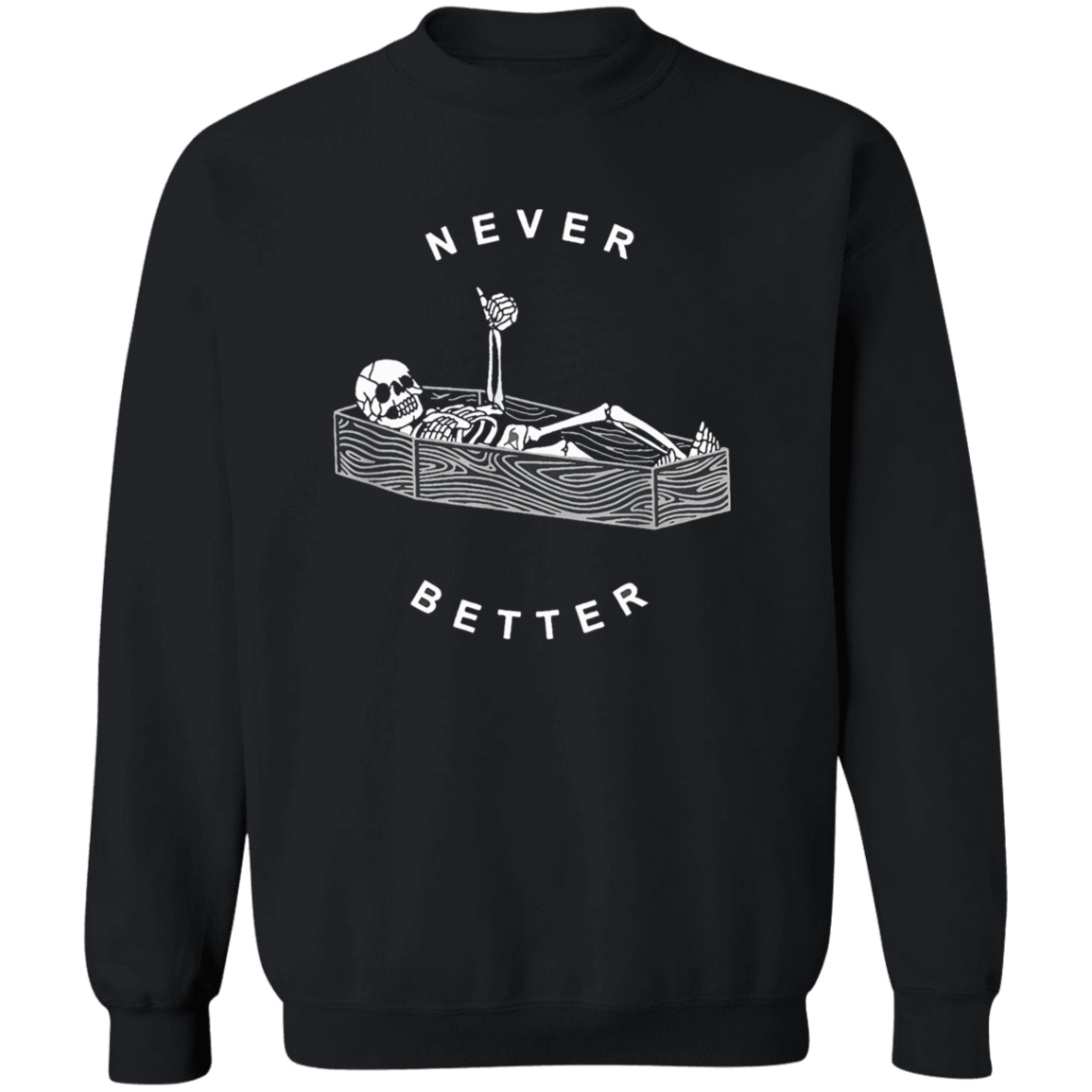 Never Better Shirt