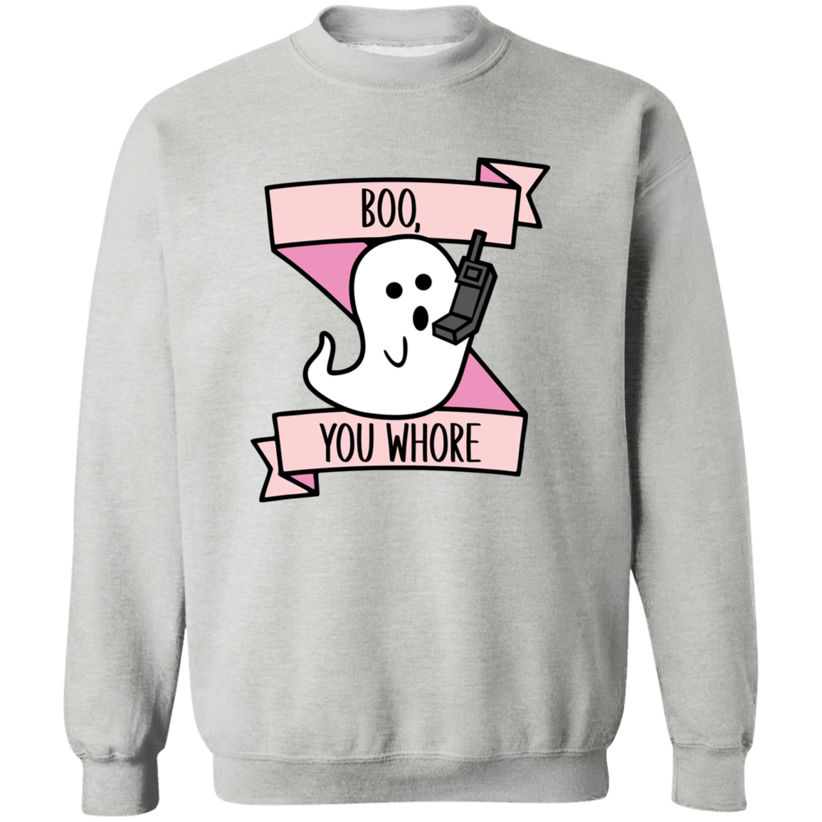 Boo You Whore Shirt