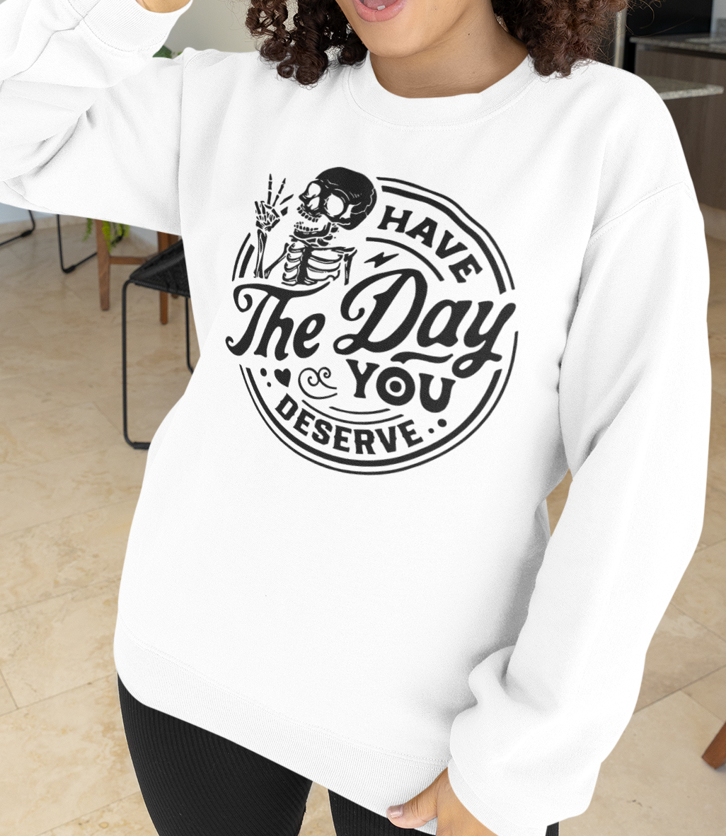 Day You Deserve Shirt – Frosted Flames