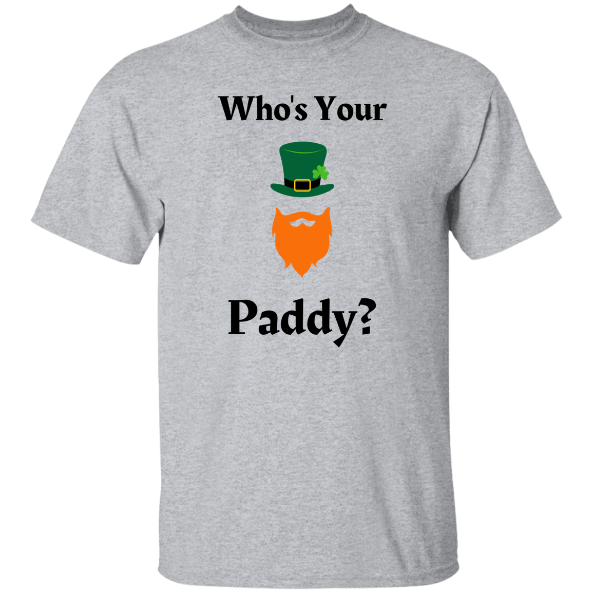 Who's Your Paddy? T-Shirt