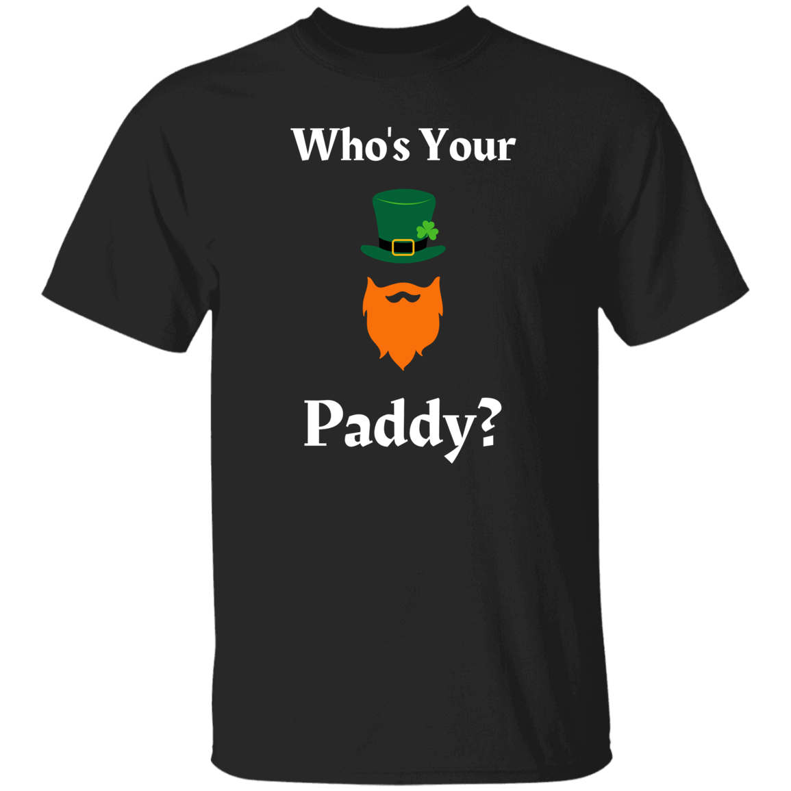 Who's Your Paddy T-Shirt