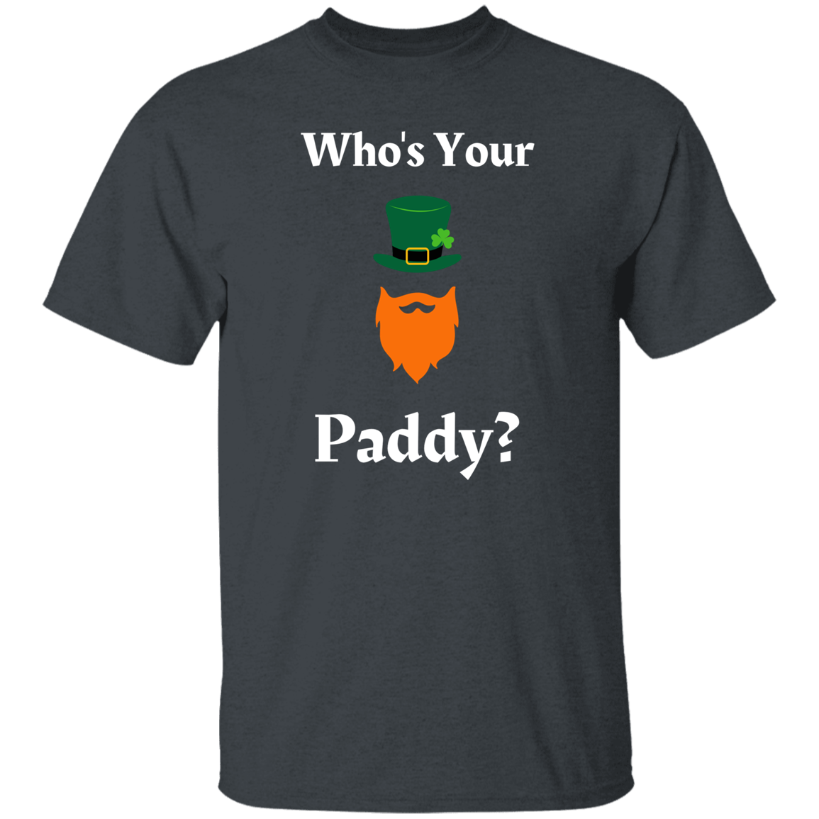 Who's Your Paddy T-Shirt