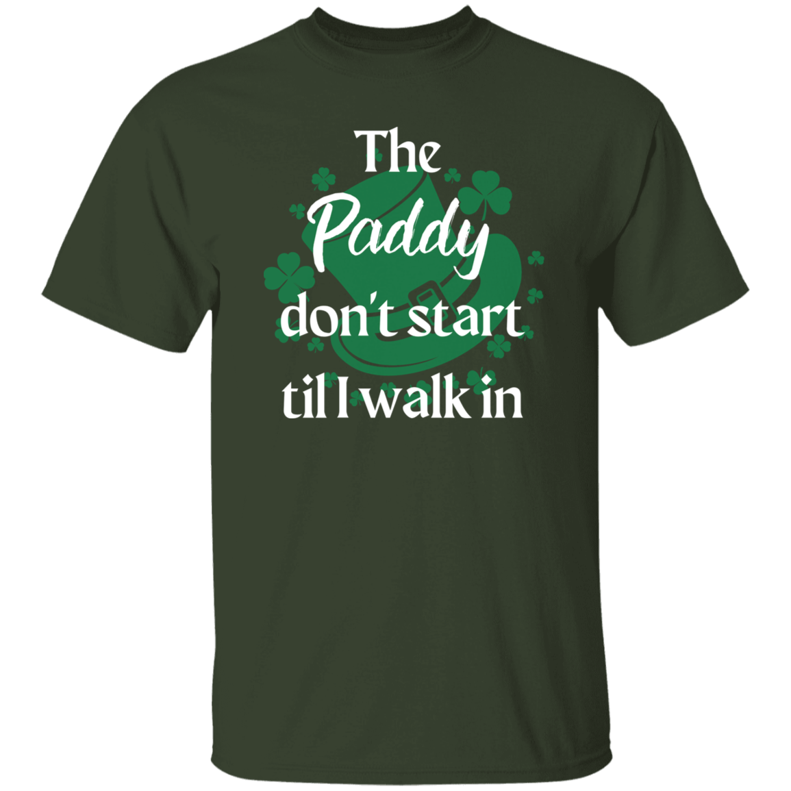 The Paddy Don't Start T-Shirt