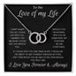 Love of my Life Forever & Always Perfect Pair Necklace