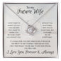 Future Wife Forever & Always Love Knot Necklace