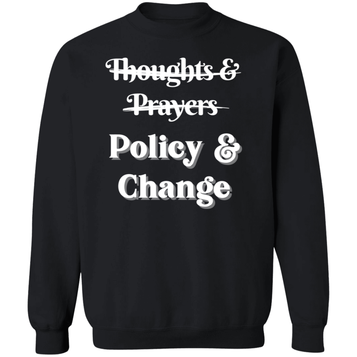 Policy & Change T-Shirt, Sweatshirt, Hoodie