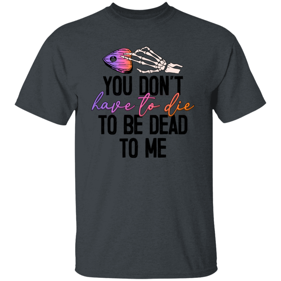 Dead to Me Ouija Shirt