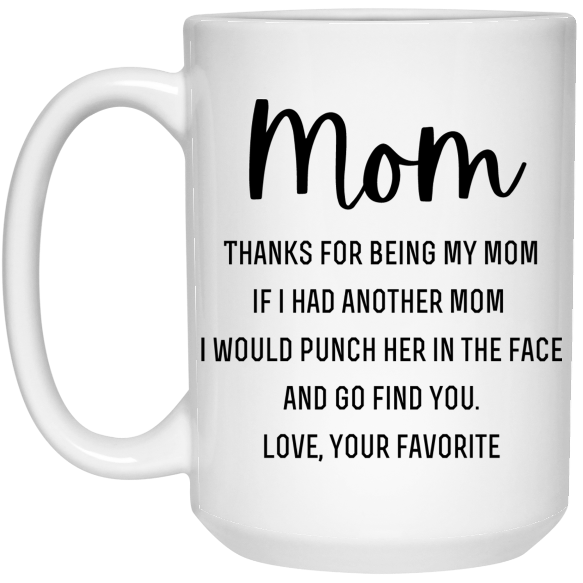 Mom Punch 15 oz. White Mug