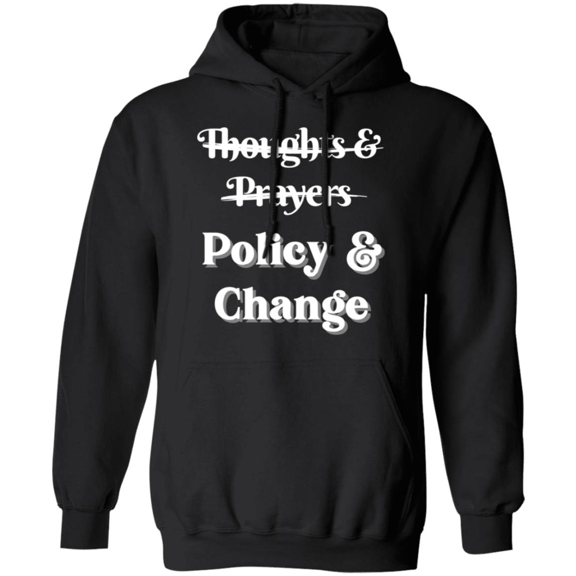 Policy & Change T-Shirt, Sweatshirt, Hoodie