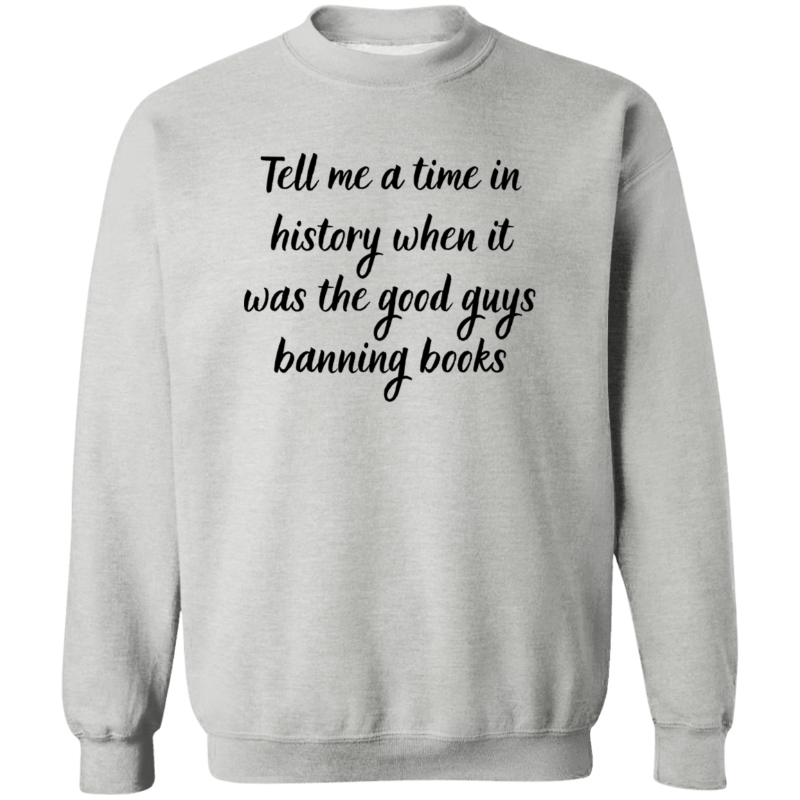 History Banning Books Crewneck Pullover Sweatshirt