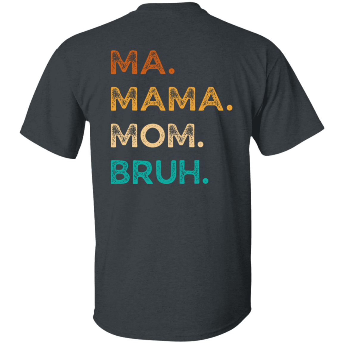 Boy Mama Bruh T-Shirt