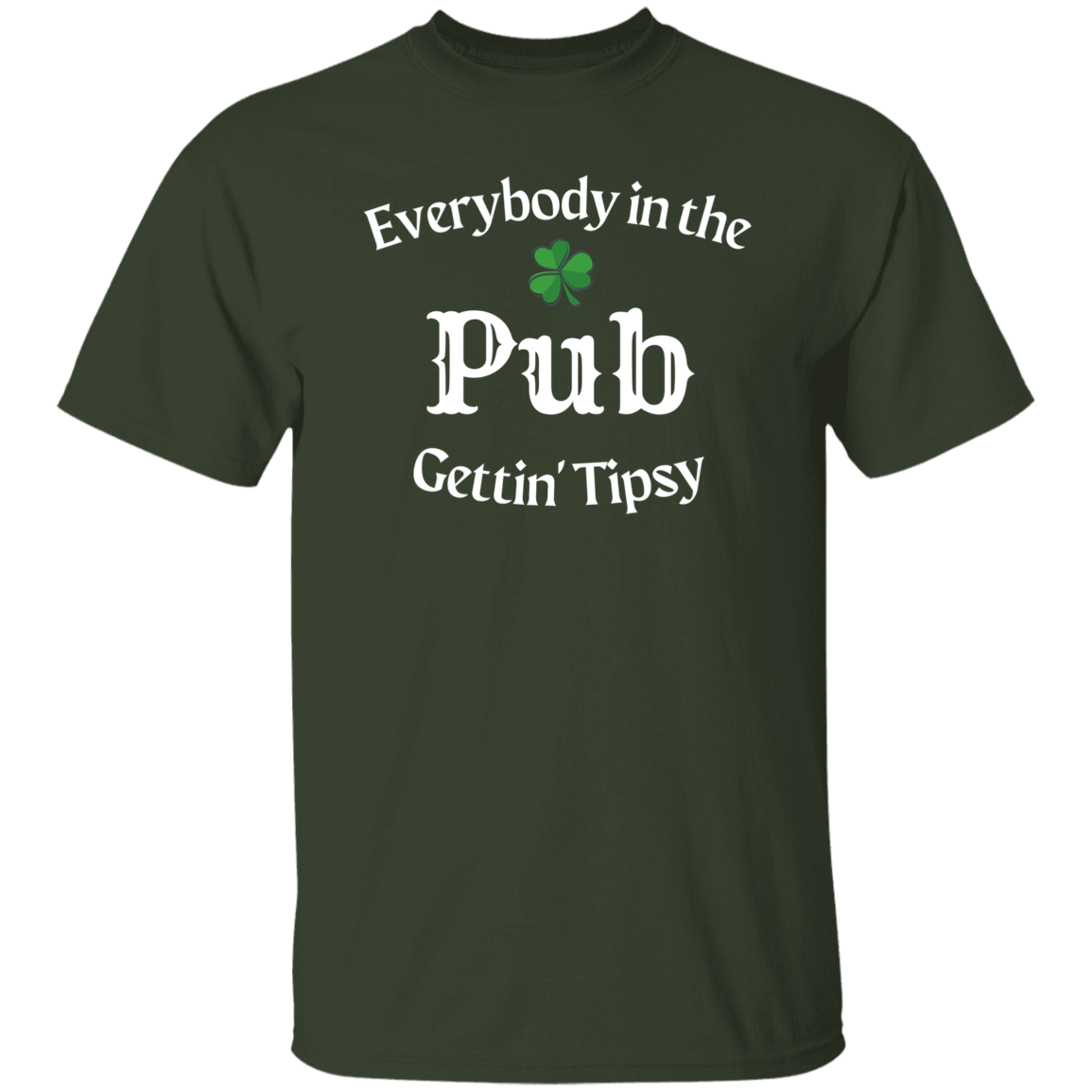 Everybody in the Pub gettin Tipsy T-Shirt