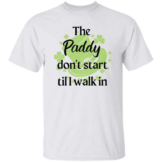 The Paddy Don't Start T-Shirt