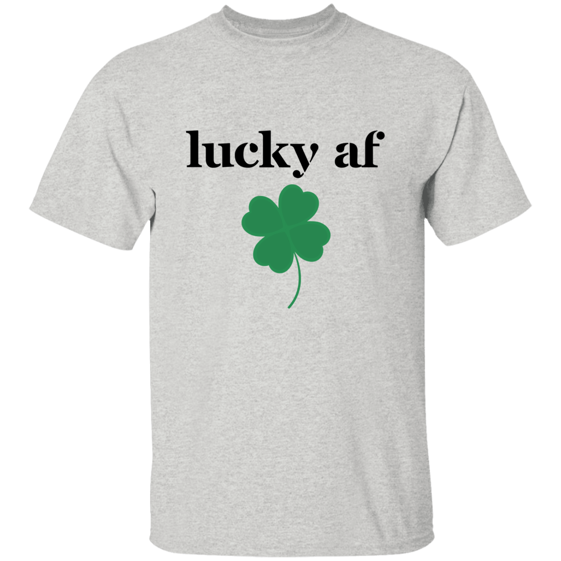Lucky AF T-Shirt